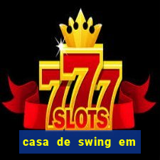 casa de swing em porto seguro